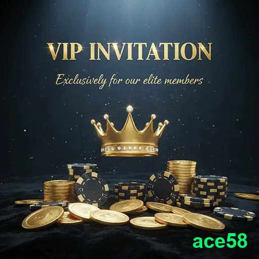 ace58 vip invitation chips